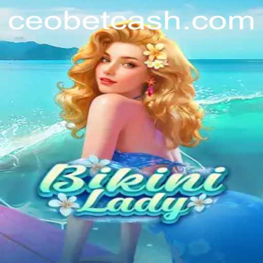 BikiniLady Game Guide: Unveiling the Exciting World of CEO.BET