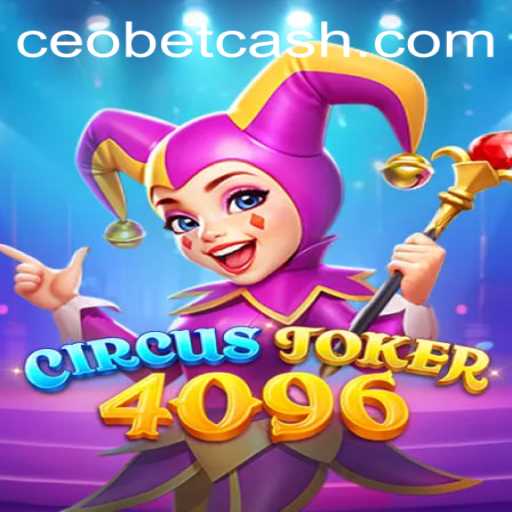 Discovering the World of CircusJoker4096: A Thrilling Adventure with CEO.BET