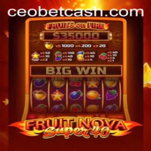 FruitNovaSuper40: The Exciting Casino Game on CEO.BET