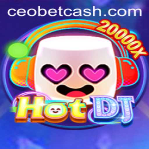 HotDJ: A Revolutionary Gaming Experience with CEO.BET