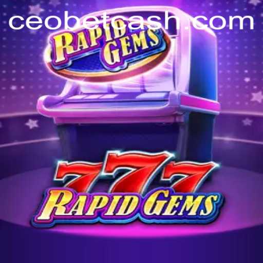 RapidGems777: A New Gem in the Gaming World by CEO.BET