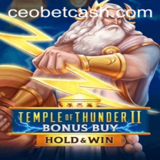 Explore the Electrifying World of TempleofThunderIIBonusBuy and CEO.BET